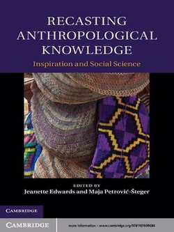 Recasting Anthropological Knowledge