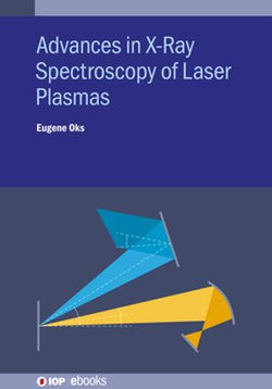 Advances in X-Ray Spectroscopy of Laser Plasmas