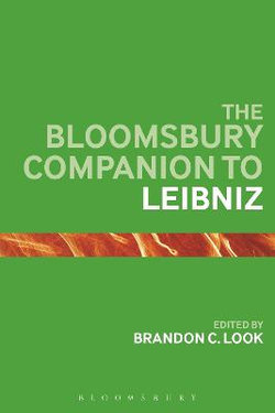 The Bloomsbury Companion to Leibniz