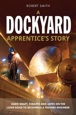 A Dockyard Apprentice's story