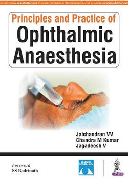 Principles and Practice of Ophthalmic Anaesthesia