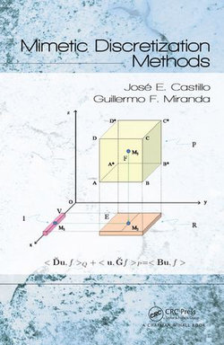 Mimetic Discretization Methods