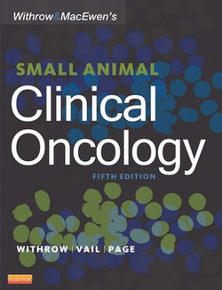 Withrow and MacEwen's Small Animal Clinical Oncology - E-Book