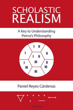 Scholastic Realism: A Key to Understanding Peirce’s Philosophy