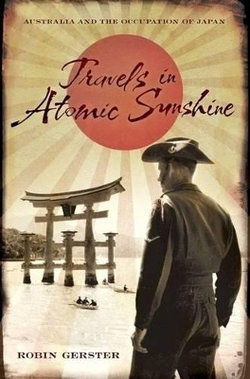 Travels in Atomic Sunshine: Australia and the Occupation of Japan