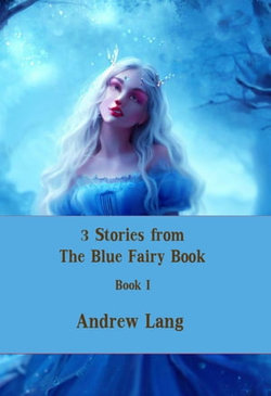 3 Stories from The Blue Fairy Book