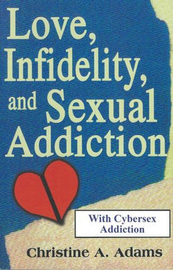 Love, Infidelity, and Sexual Addiction