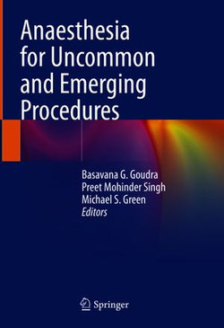 Anaesthesia for Uncommon and Emerging Procedures