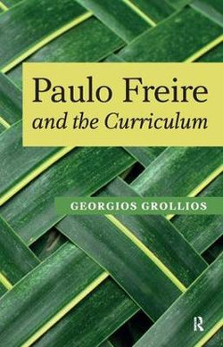 Paulo Freire and the Curriculum