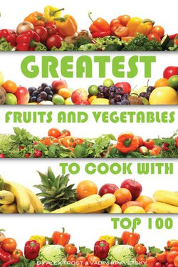 Greatest Fruits and Vegetables to Cook With: Top 100