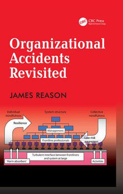 Organizational Accidents Revisited