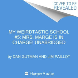 My Weirdtastic School #5: Mrs. Marge Is in Charge!