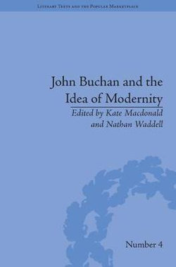 John Buchan and the Idea of Modernity