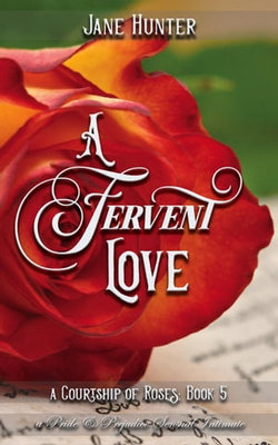 A Fervent Love: A Pride and Prejudice Sensual Intimate