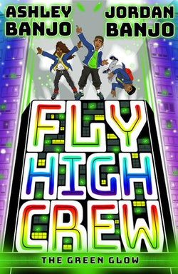 Fly High Crew: The Green Glow EBOOK