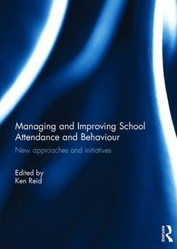 Managing and Improving School Attendance and Behaviour