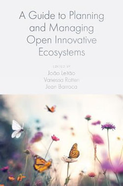 A Guide to Planning and Managing Open Innovative Ecosystems