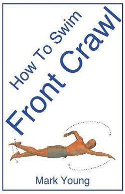 How To Swim Front Crawl