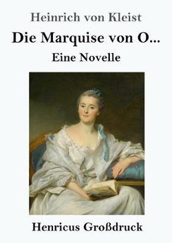 Die Marquise von O... (Grossdruck)