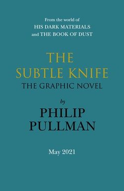 The Subtle Knife: The Graphic Novel