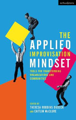 The Applied Improvisation Mindset