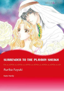 SURRENDER TO THE PLAYBOY SHEIKH (Mills & Boon Comics)