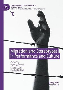 Migration and Stereotypes in Performance and Culture