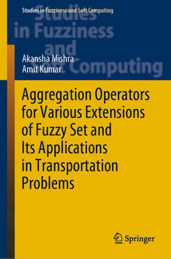 Aggregation Operators for Various Extensions of Fuzzy Set and Its Applications in Transportation Problems