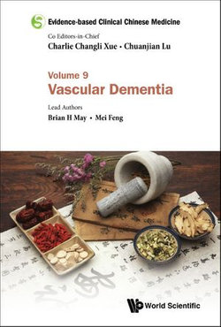 Evidence-based Clinical Chinese Medicine - Volume 9: Vascular Dementia