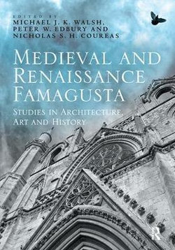 Medieval and Renaissance Famagusta