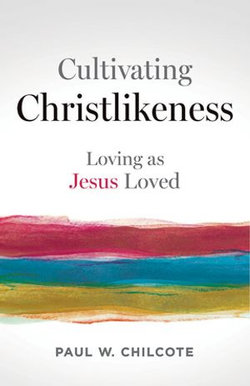 Cultivating Christlikeness