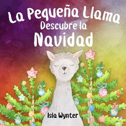 La Pequena Llama Descubre la Navidad