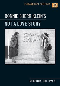 Bonnie Sherr Klein's 'Not a Love Story'