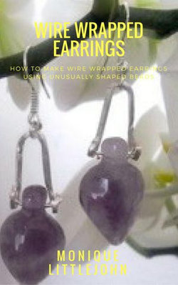 How to Make Wire Wrapped Earrings from Unusually Shaped Beads