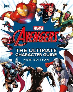 Marvel Avengers: The Ultimate Character Guide