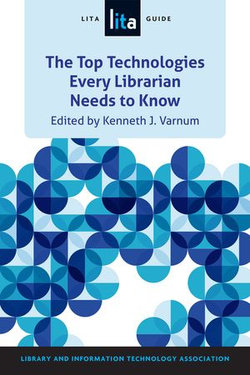 The Top Technologies Every Librarian Needs to Know