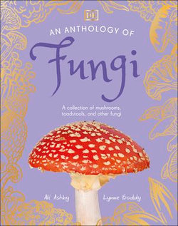 An Anthology of Fungi