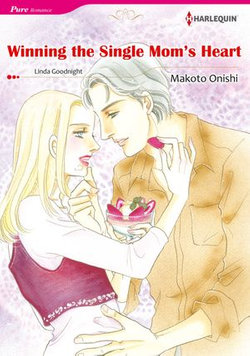 WINNING THE SINGLE MOM'S HEART (Harlequin Comics)