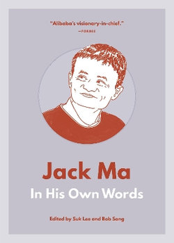 Jack Ma : In His Own Words