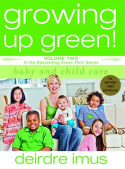 Growing Up Green: Baby and Child Care