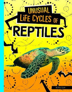 Unusual Life Cycles of Reptiles