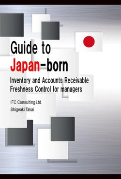 Guide to Japan-Born Inventory and Accounts Receivable Freshness Control for Managers