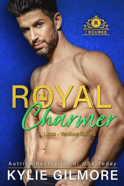 Royal Charmer - Lucas (versione italiana) (I Rourke Vol. 4)