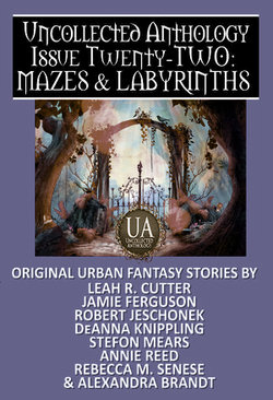 Mazes & Labyrinths: A Collected Uncollected Anthology