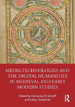 Media Technologies and the Digital Humanities in Medieval and Early Modern Studies