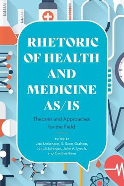 Rhetoric of Health and Medicine As/Is