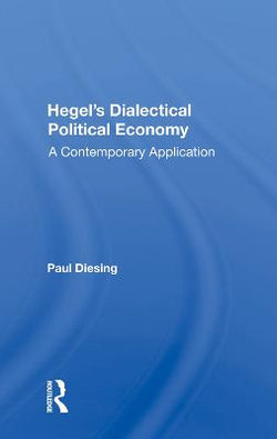 Hegel's Dialectical Political Economy