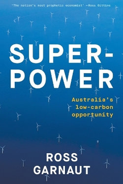 Superpower: Australia's Low-Carbon Opportunity