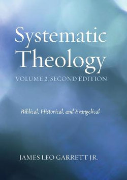 Systematic Theology, Volume 2, Second Edition