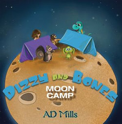 Dizzy and Bones Moon Camp